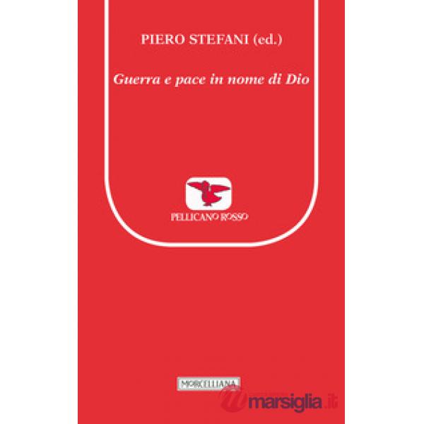 Guerra e pace in nome di Dio