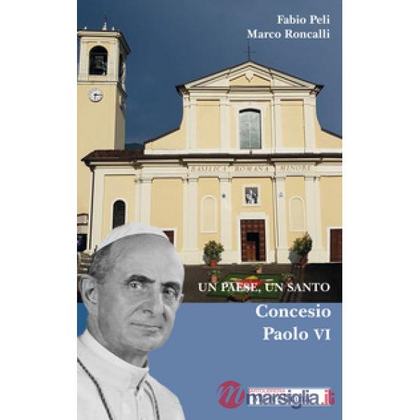 Paese, un santo. Concesio, Paolo VI (Un)