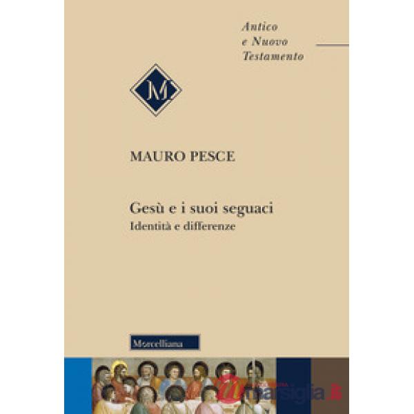 Gesù e i suoi seguaci. Identità e differenze