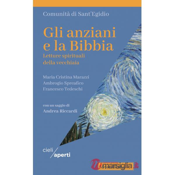 Anziani e la Bibbia. Letture spirituali della vecchiaia (Gli)