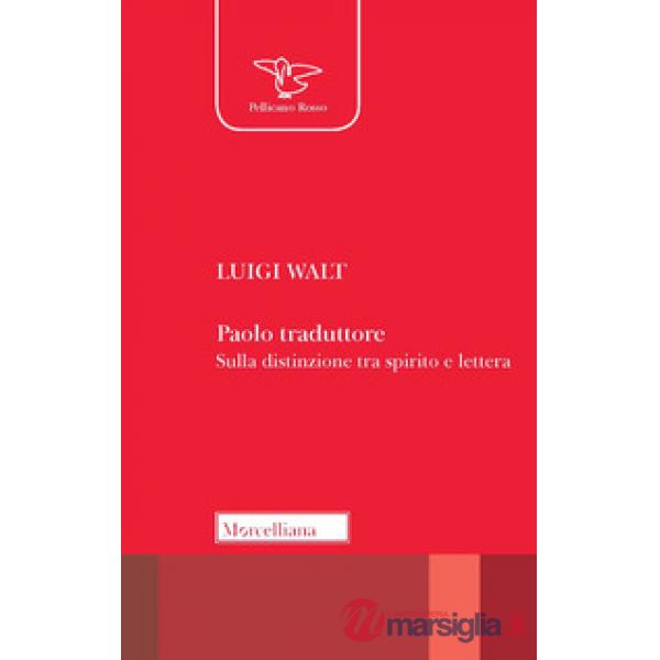 Paolo traduttore. Sulla distinzione tra spirito e lettera