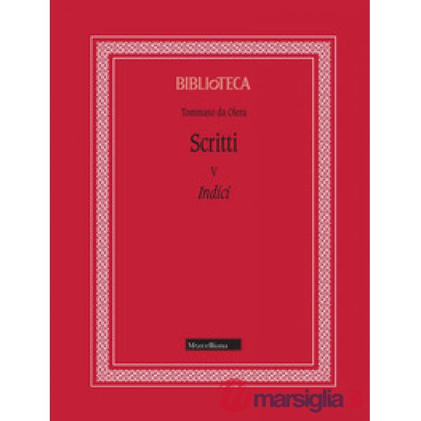 Scritti. Vol. 5: Indici