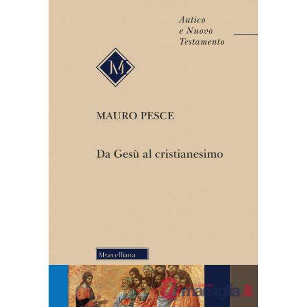 Da Gesù al cristianesimo
