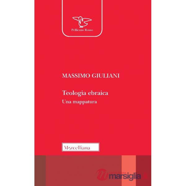 Teologia ebraica. Una mappatura. Nuova ediz.