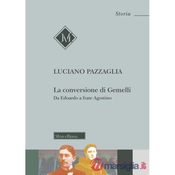 Conversione di Gemelli. Da Edoardo a frate Agostino (La)