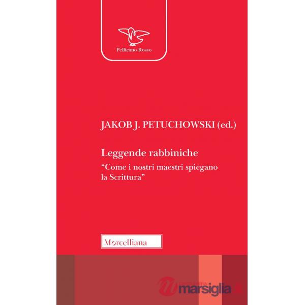 Leggende rabbiniche. «Come i nostri maestri spiegano la Scrittura»