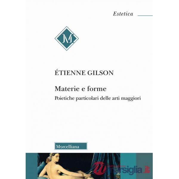 Materie e forme. Poietiche particolari delle arti maggiori
