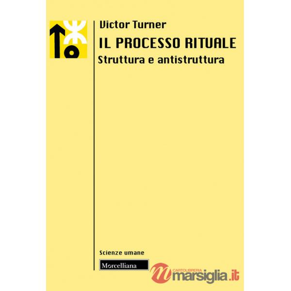 Processo rituale. Struttura e antistruttura (Il)