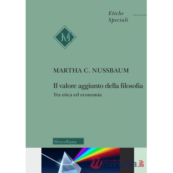 Valore aggiunto della filosofia. Tra etica ed economia (Il)