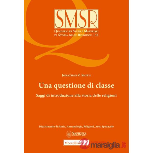 Questione di classe. Saggi di introduzione alla storia delle religioni (2024) (Una)