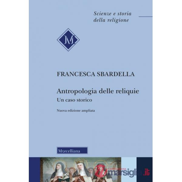 Antropologia delle reliquie. Un caso storico
