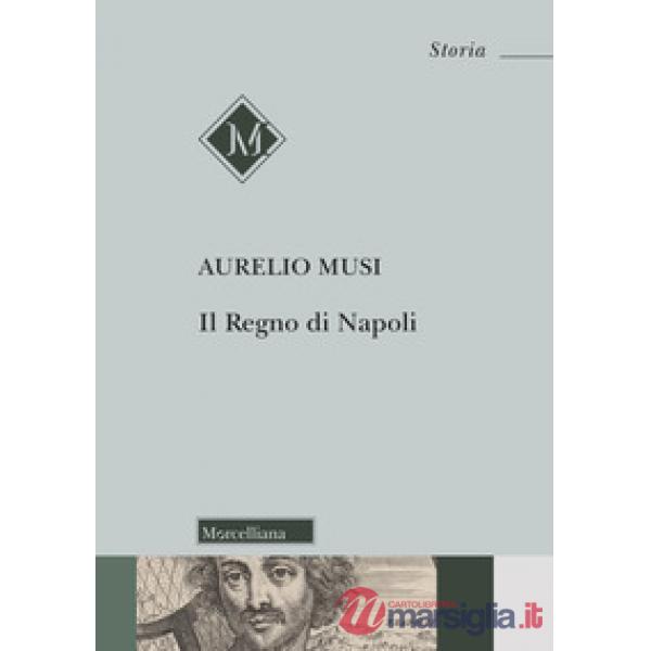 Regno di Napoli. Nuova ediz. (Il)