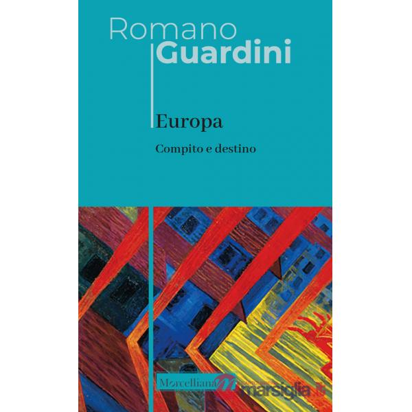 Europa. Compito e destino. Nuova ediz.