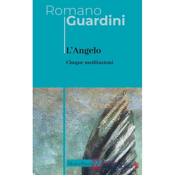 Angelo. Cinque meditazioni (L')