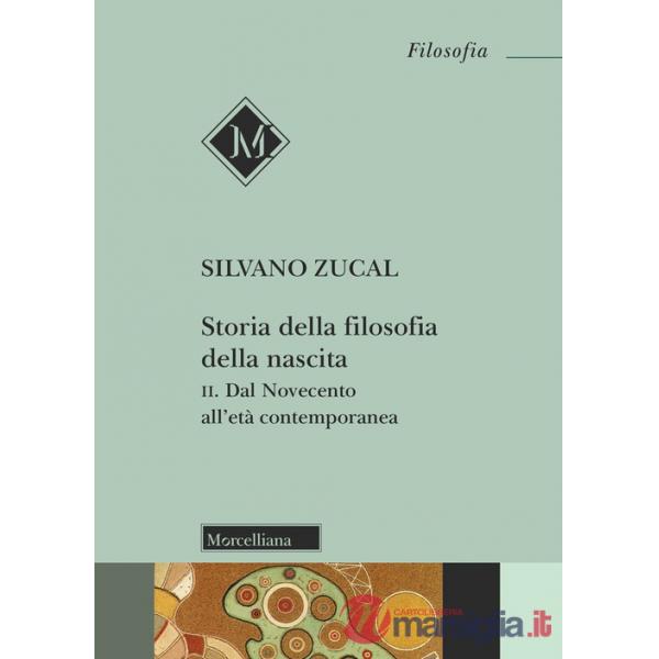 Storia della filosofia della nascita. Vol. 2: Dal Novecento all'età contemporanea
