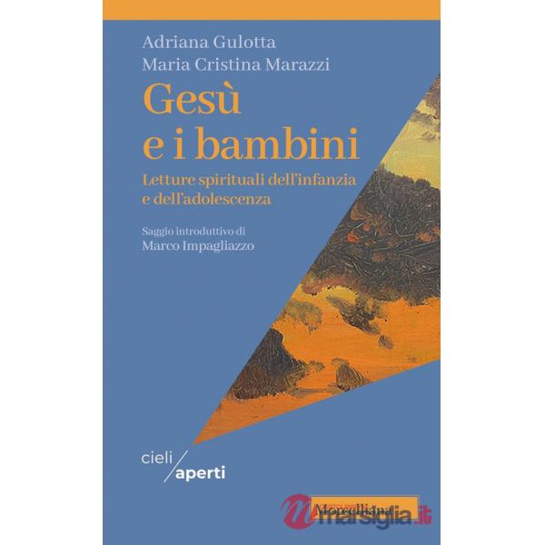 Gesù e i bambini. Letture spirituali dell'infanzia e dell'adolescenza