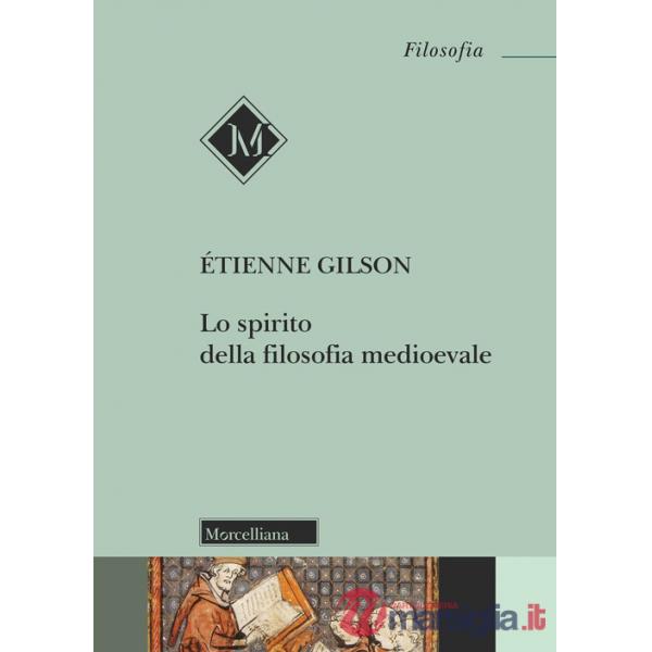 Spirito della filosofia medioevale. Nuova ediz. (Lo)