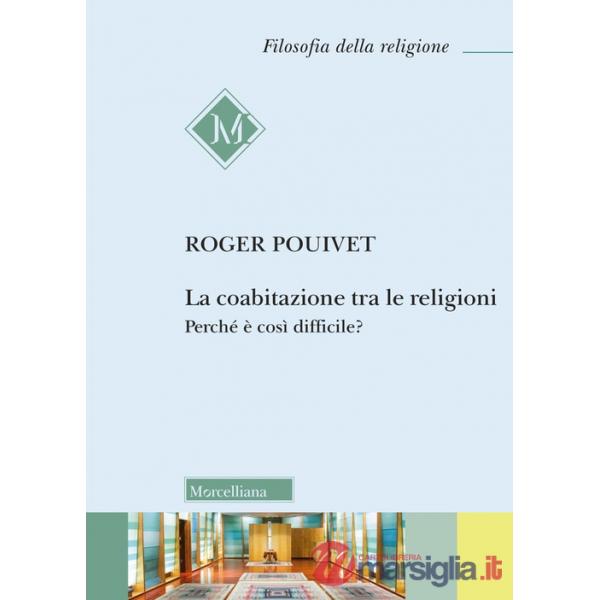 Coabitazione tra le religioni. Perché è così difficile? (La)
