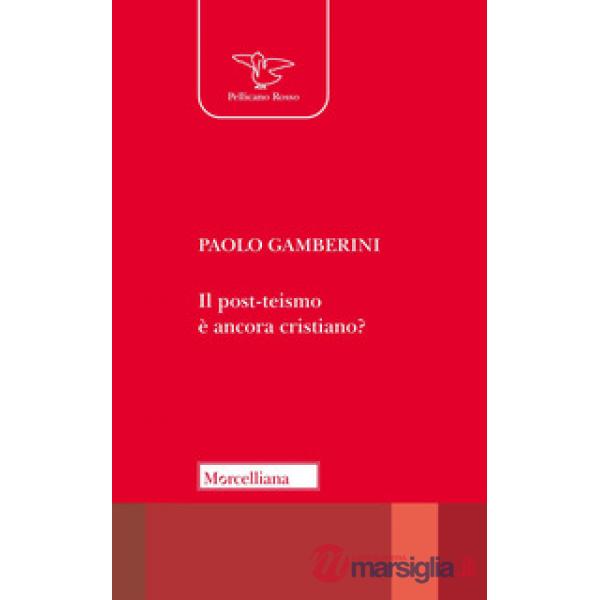 Post-teismo è ancora cristiano? (Il)