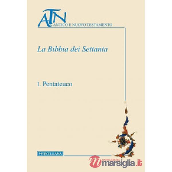 Bibbia dei Settanta. Testo greco a fronte (La). Vol. 1: Pentateuco