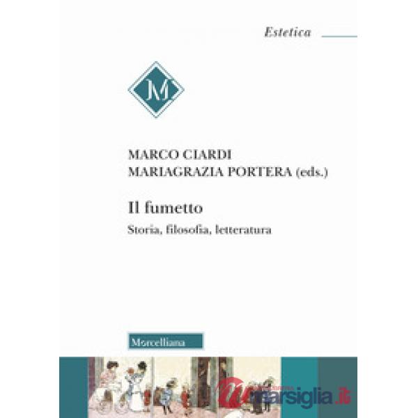 Fumetto. Storia, filosofia, letteratura (Il)