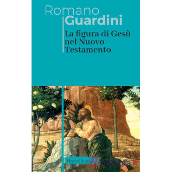 Figura di Gesù nel Nuovo Testamento (La)