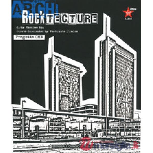 Rocktecture. Progetto CMR. Ediz. italiana e inglese