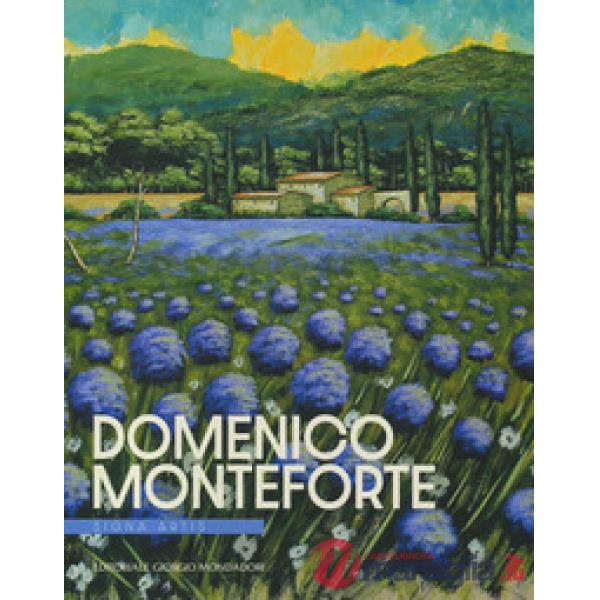 Domenico Monteforte. Signa artis. Ediz. italiana e inglese