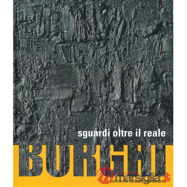 Borghi. Sguardi oltre il reale. Ediz. a colori