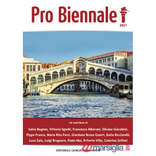 Pro Biennale 2021. Presentata da Vittorio Sgarbi