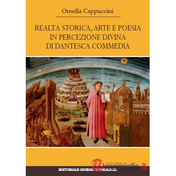 Realtà storica. Arte e poesia in percezione di dantesca