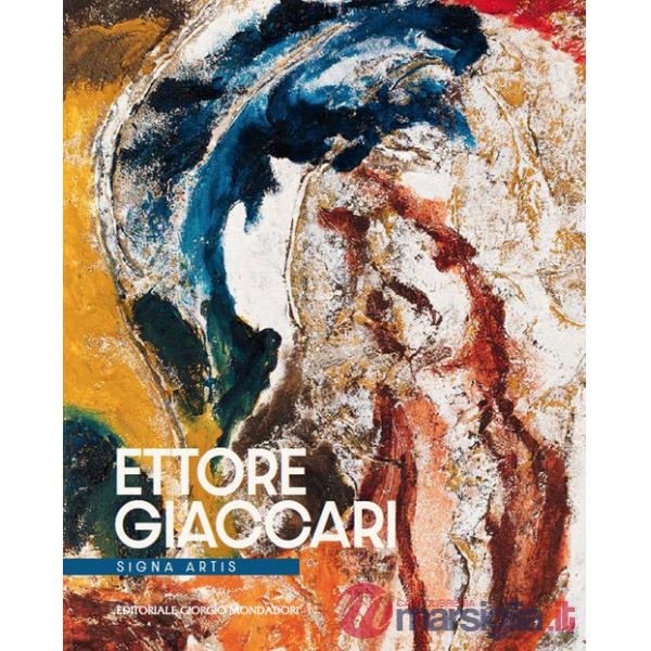 Ettore Giaccari. Signa artis. Ediz. italiana e inglese