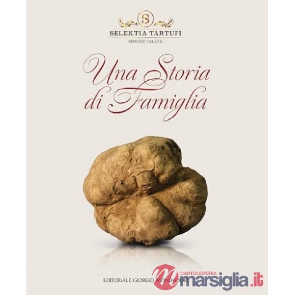 Selektia tartufi. Simone Calugi una storia di famiglia