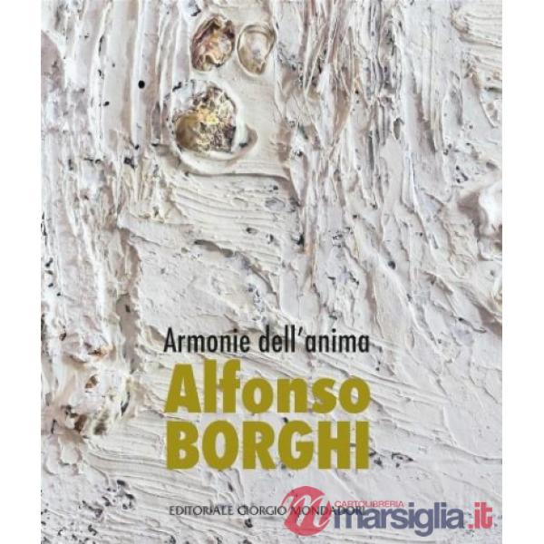 Alfonso Borghi. Armonie dell'anima