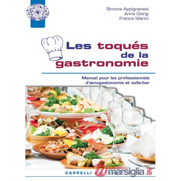 LES TOQUES DE LA GASTRONOMIE - MANUEL POUR LES PROFESSIONNELS D'OENOGA