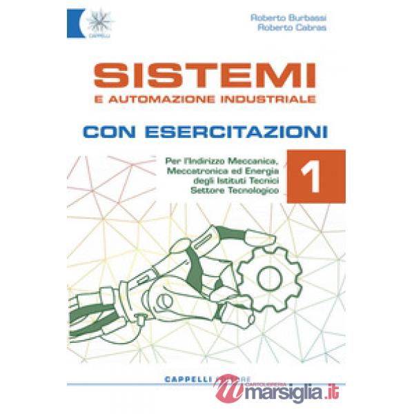 SISTEMI E AUTOMAZIONE INDUSTRIALE 1 CON ESERCIZI