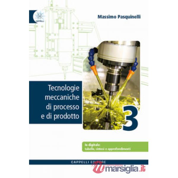 TECNOLOGIE MECCANICHE DI PROCESSO PRODOTTO 3 NUOVA EDIZIONE