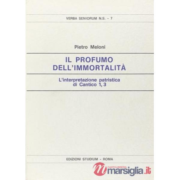 Profumo dell'immortalità. L'interpretazione patristica di Cantico 1, 3 (Il)