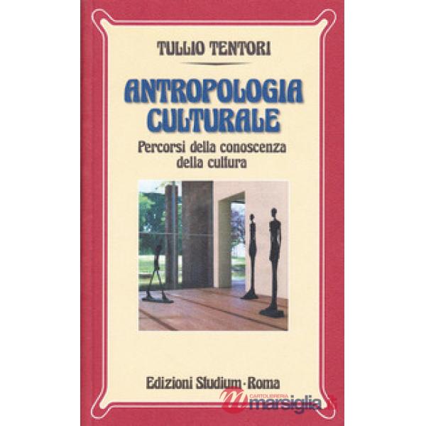 Antropologia culturale. Percorsi della conoscenza della cultura