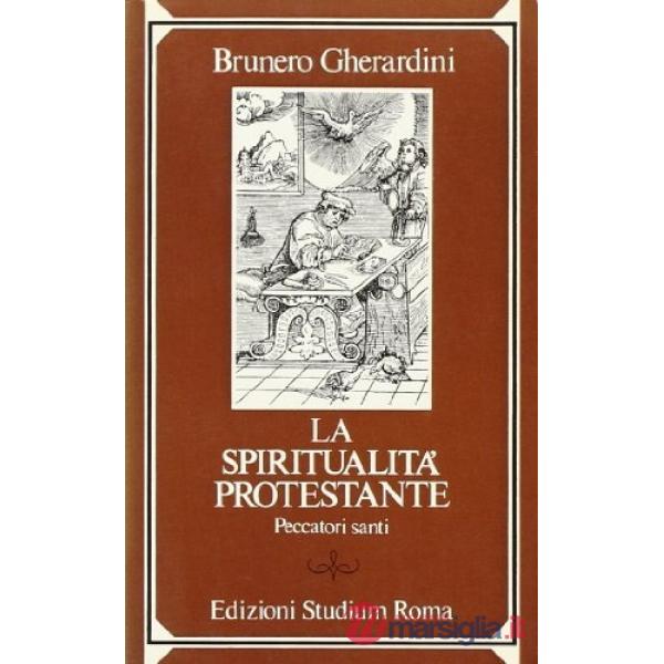 Spiritualità protestante. Peccatori santi (La)