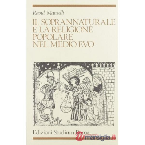 Soprannaturale e la religione popolare nel Medioevo (Il)