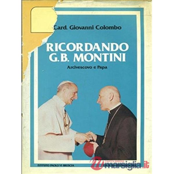Ricordando G. B. Montini arcivescovo e papa