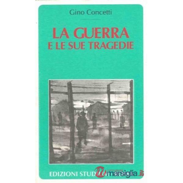 Guerra e le sue tragedie (La)