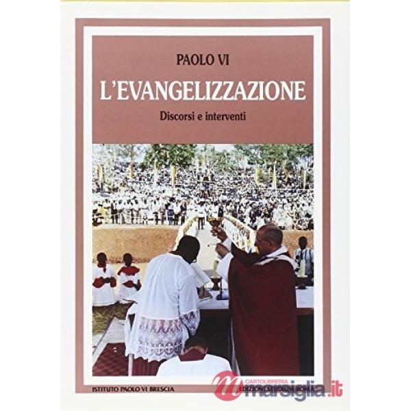 Evangelizzazione. Discorsi e interventi (L')