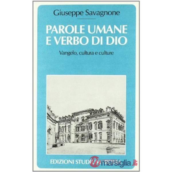 Parole umane e verbo di Dio. Vangelo, cultura e culture