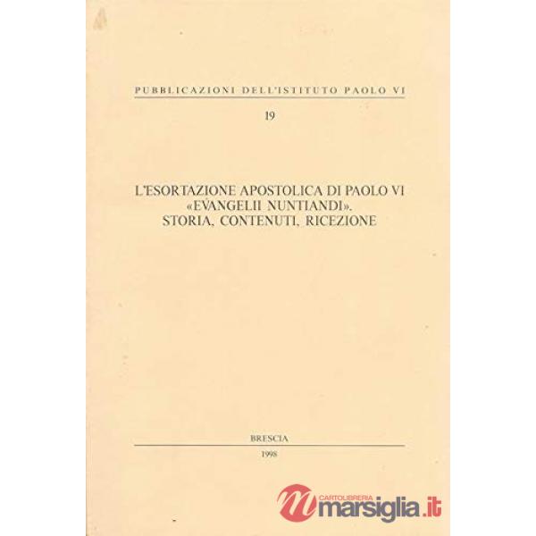 Esortazione apostolica di Paolo VI. «Evangelii nuntiandi». Storia, contenuti, ricezione (L')