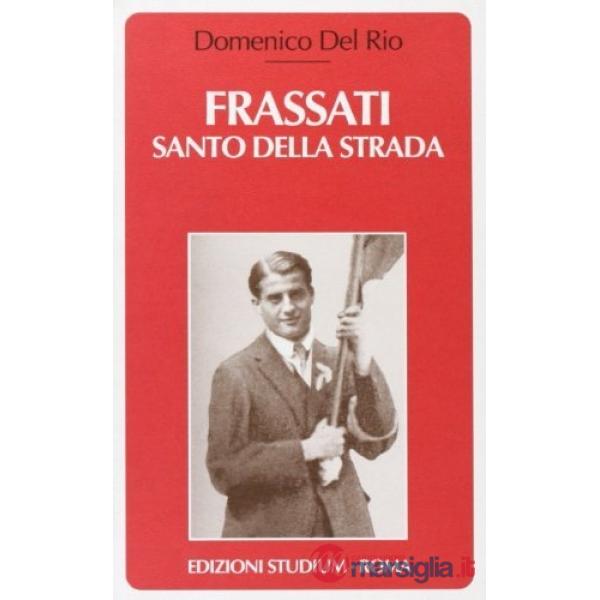 Frassati. Santo della strada