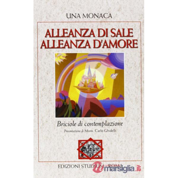 Alleanza di sale. Alleanza d'amore. Briciole di contemplazione