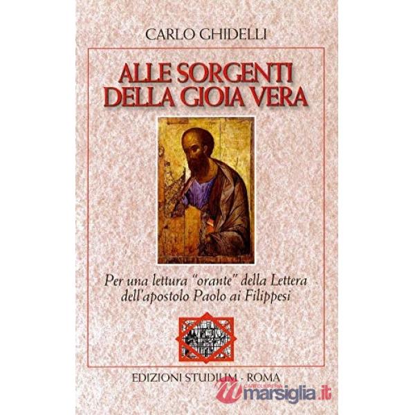 Alle sorgenti della gioia vera. Per una lettura «orante» della lettera dell'apos