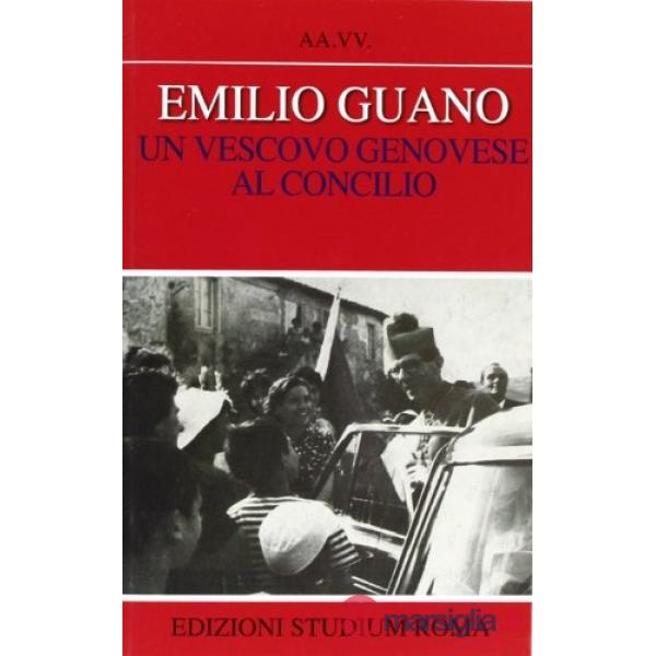 Emilio Guano. Un vescovo genovese al Concilio